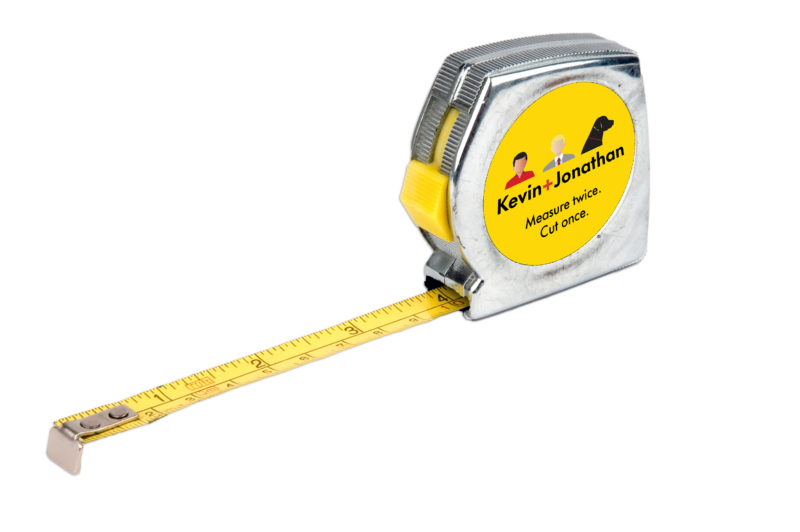 Measuring Tape with Kevin + Jonathan Logo Measuring tape with Kevin and Jonathan logo.